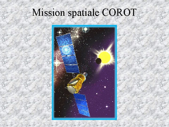 Mission spatiale COROT 