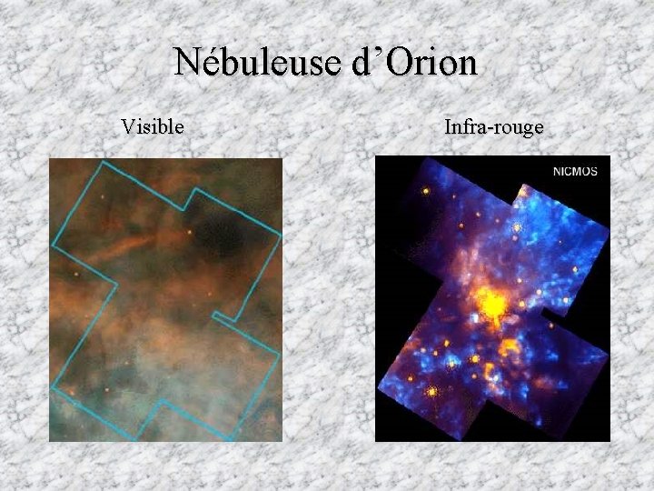 Nébuleuse d’Orion Visible Infra-rouge 