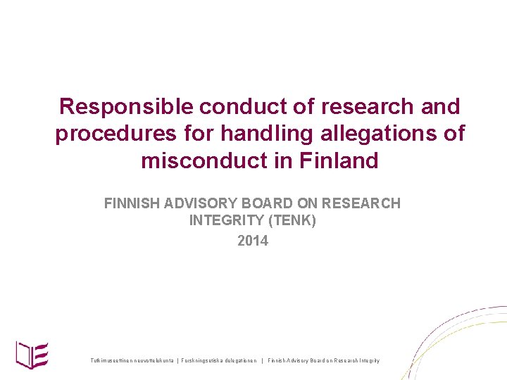 Responsible conduct of research and procedures for handling allegations of misconduct in Finland FINNISH