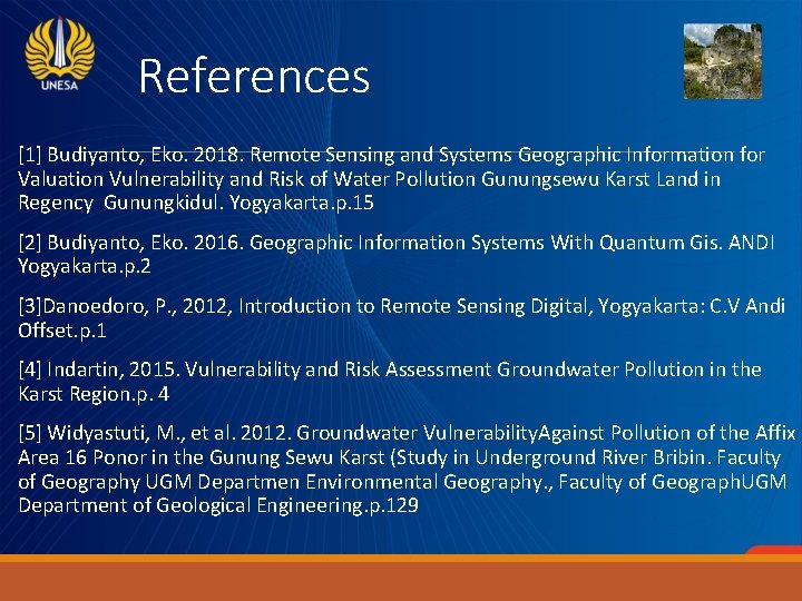  References [1] Budiyanto, Eko. 2018. Remote Sensing and Systems Geographic Information for Valuation