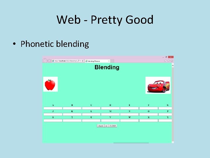 Web - Pretty Good • Phonetic blending 