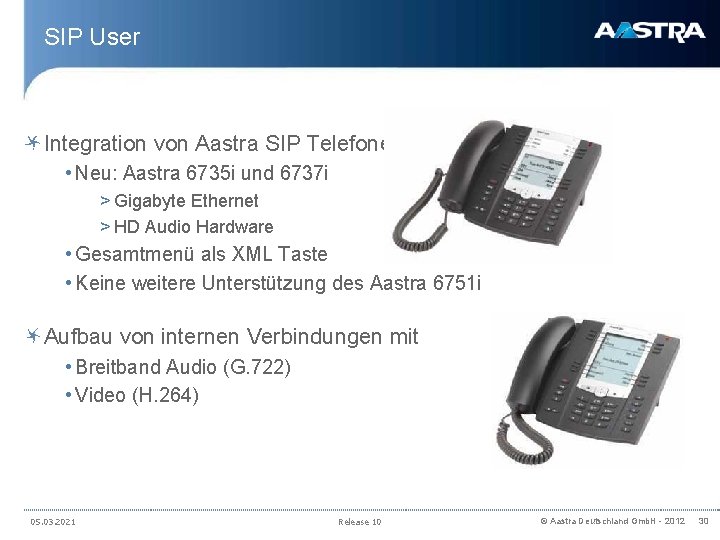 SIP User Integration von Aastra SIP Telefonen • Neu: Aastra 6735 i und 6737