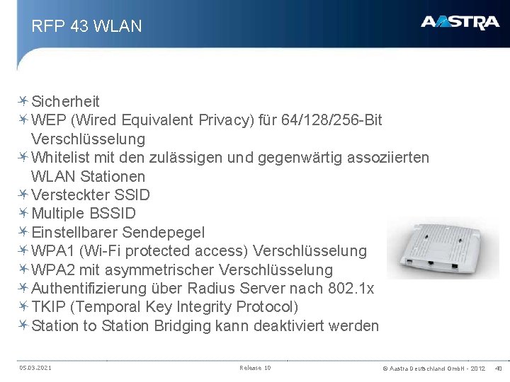 RFP 43 WLAN Sicherheit WEP (Wired Equivalent Privacy) für 64/128/256 -Bit Verschlüsselung Whitelist mit