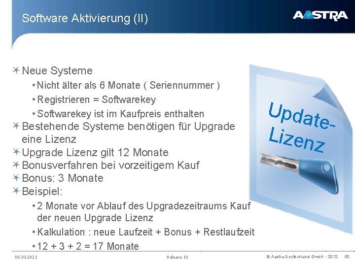 Software Aktivierung (II) Neue Systeme • Nicht älter als 6 Monate ( Seriennummer )