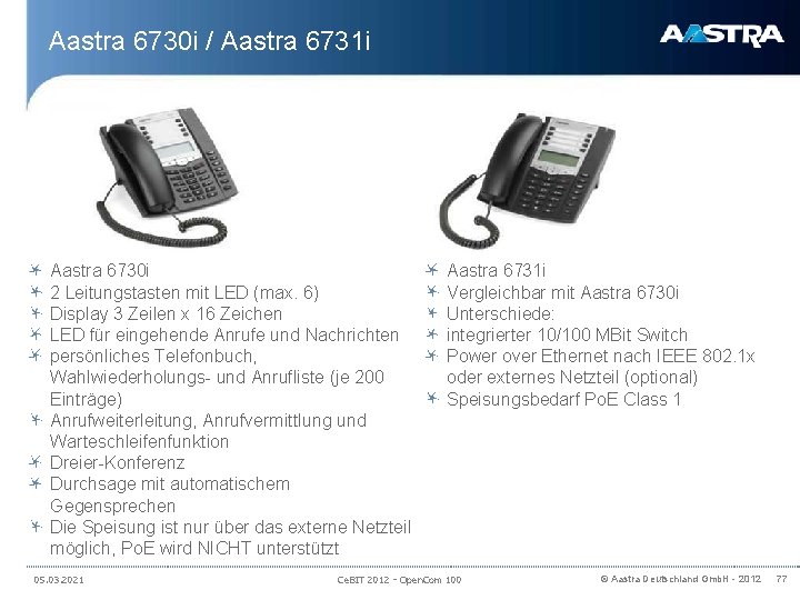 Aastra 6730 i / Aastra 6731 i Aastra 6730 i 2 Leitungstasten mit LED