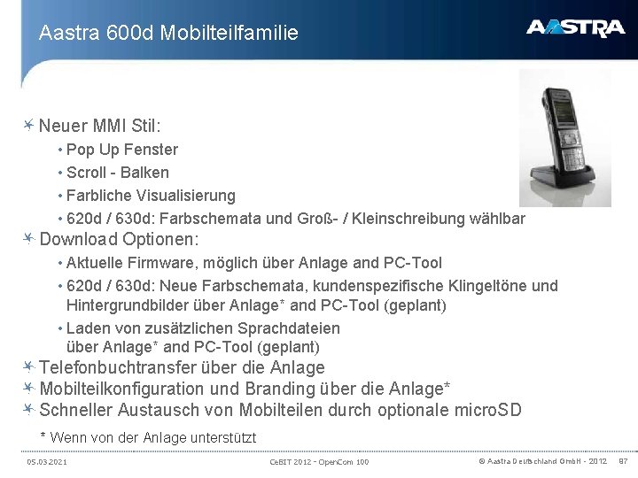 Aastra 600 d Mobilteilfamilie Neuer MMI Stil: • Pop Up Fenster • Scroll -