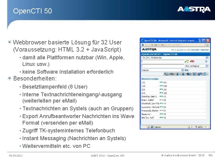 Open. CTI 50 Webbrowser basierte Lösung für 32 User (Voraussetzung: HTML 3. 2 +