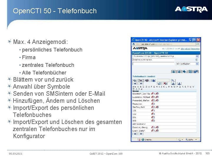 Open. CTI 50 - Telefonbuch Max. 4 Anzeigemodi: • persönliches Telefonbuch • Firma •