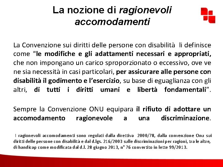 La nozione di ragionevoli accomodamenti La Convenzione sui diritti delle persone con disabilità li