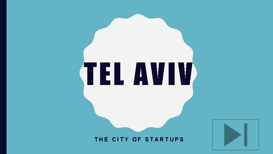 TEL AVIV THE CITY OF STARTUPS 
