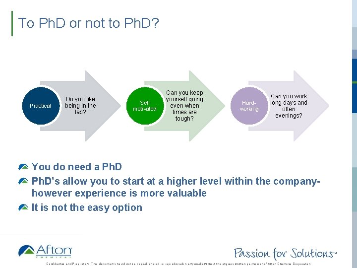 To Ph. D or not to Ph. D? Practical Do you like being in