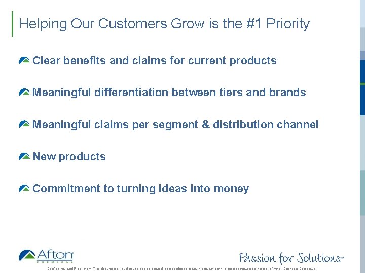 Helping Our Customers Grow is the #1 Priority Clear benefits and claims for current