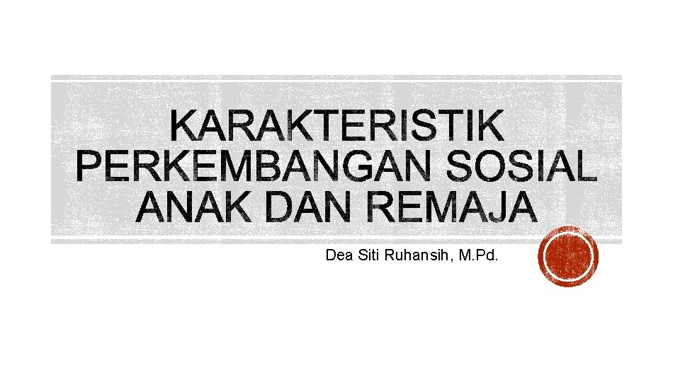 Dea Siti Ruhansih, M. Pd. 