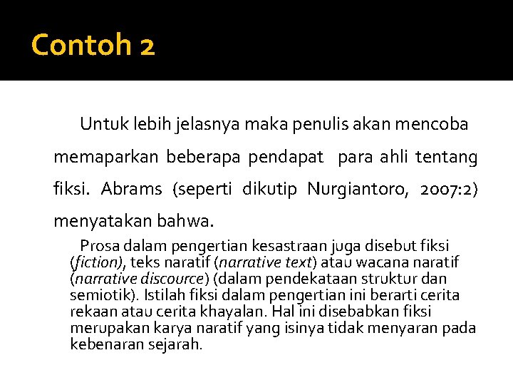 Contoh 2 Untuk lebih jelasnya maka penulis akan mencoba memaparkan beberapa pendapat para ahli