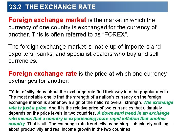 33. 2 THE EXCHANGE RATE Foreign exchange market is the market in which the