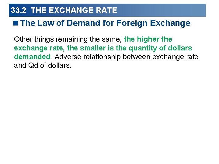 33. 2 THE EXCHANGE RATE <The Law of Demand for Foreign Exchange Other things