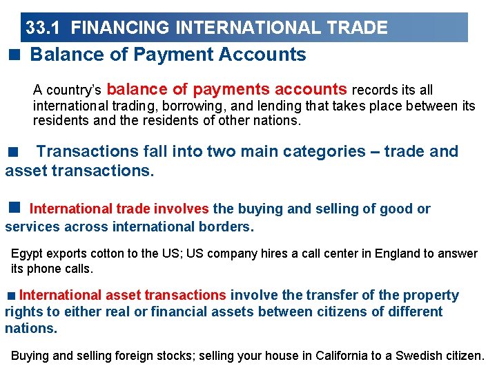 33. 1 FINANCING INTERNATIONAL TRADE < Balance of Payment Accounts A country’s balance of