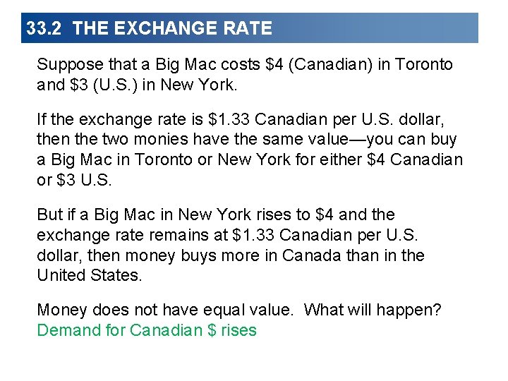 33. 2 THE EXCHANGE RATE Suppose that a Big Mac costs $4 (Canadian) in