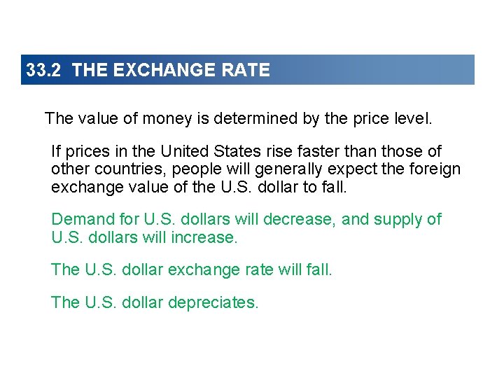 33. 2 THE EXCHANGE RATE The value of money is determined by the price
