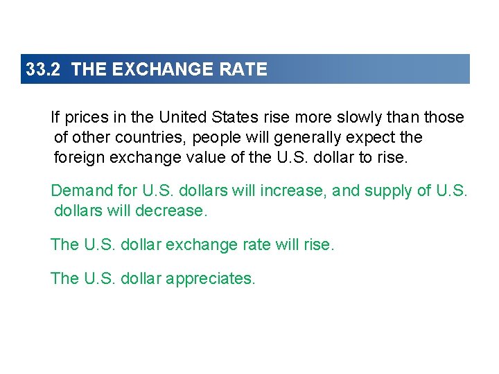 33. 2 THE EXCHANGE RATE If prices in the United States rise more slowly