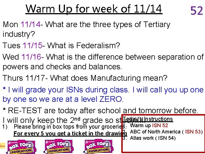 Warm Up for week of 11/14 52 Mon 11/14 - What are three types