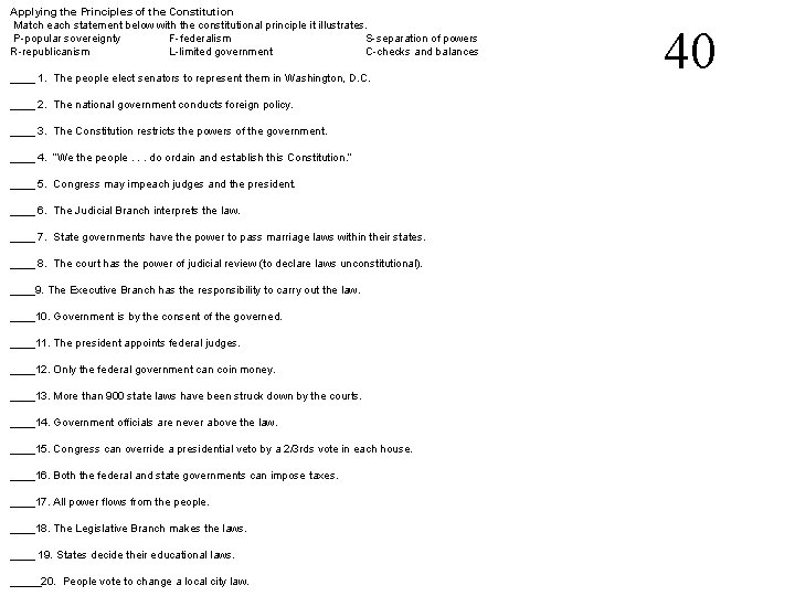 Applying the Principles of the Constitution Match each statement below with the constitutional principle