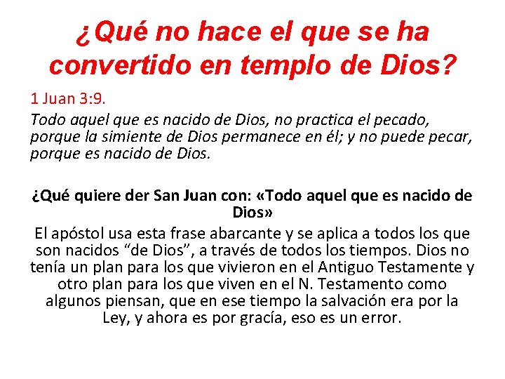 ¿Qué no hace el que se ha convertido en templo de Dios? 1 Juan