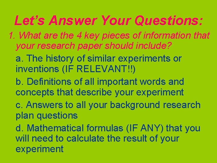 Let’s Answer Your Questions: 1. What are the 4 key pieces of information that