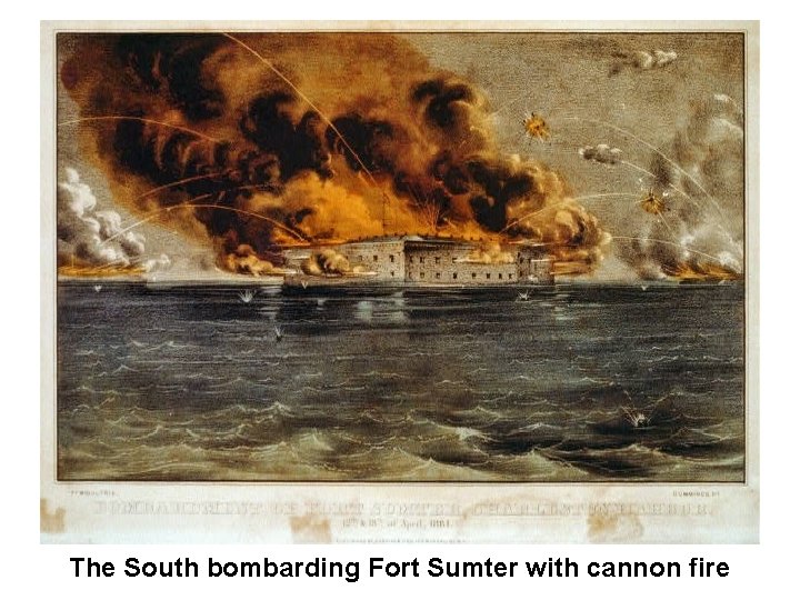 The South bombarding Fort Sumter with cannon fire 