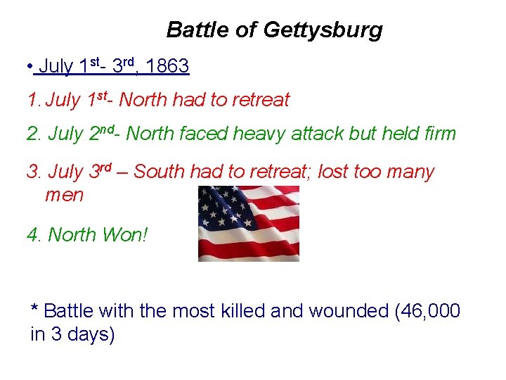 Battle of Gettysburg • July 1 st- 3 rd, 1863 1. July 1 st-