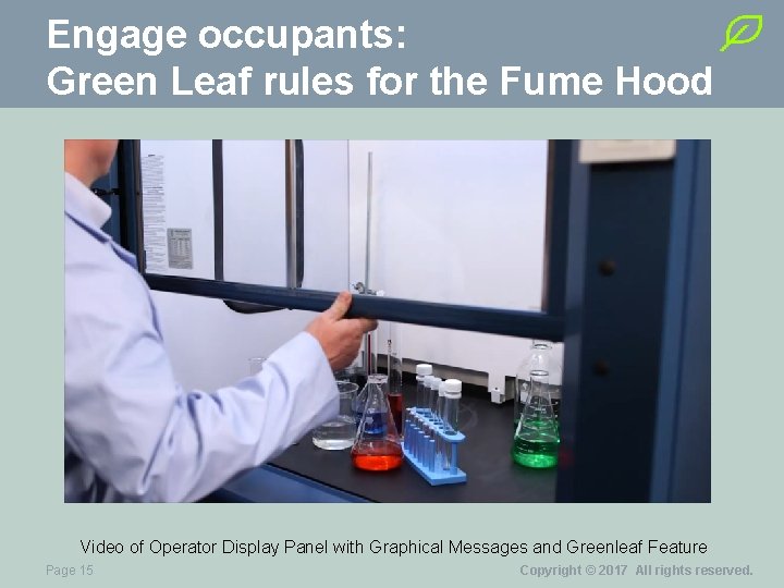 Engage occupants: Green Leaf rules for the Fume Hood Video of Operator Display Panel