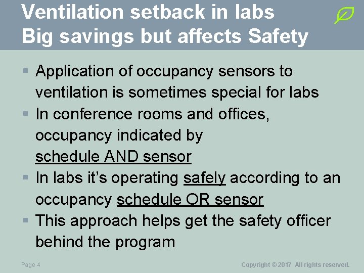 Ventilation setback in labs Big savings but affects Safety § Application of occupancy sensors