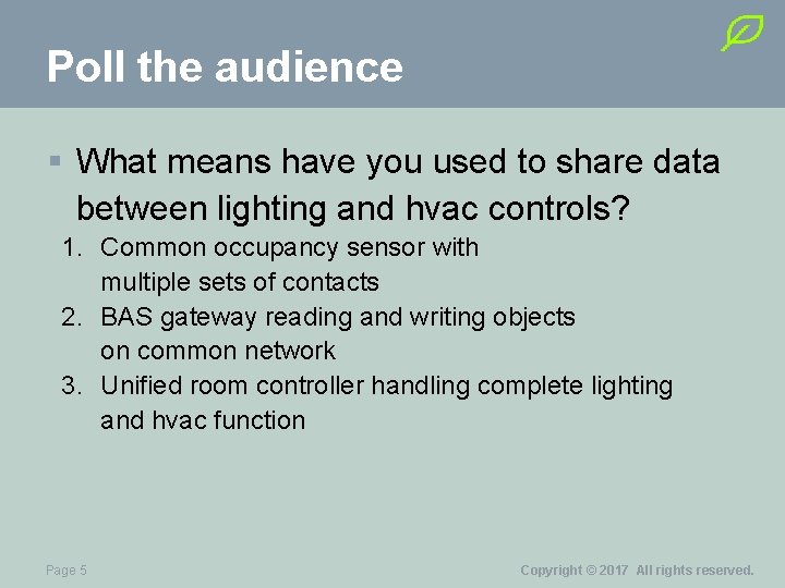 Poll the audience § What means have you used to share data between lighting