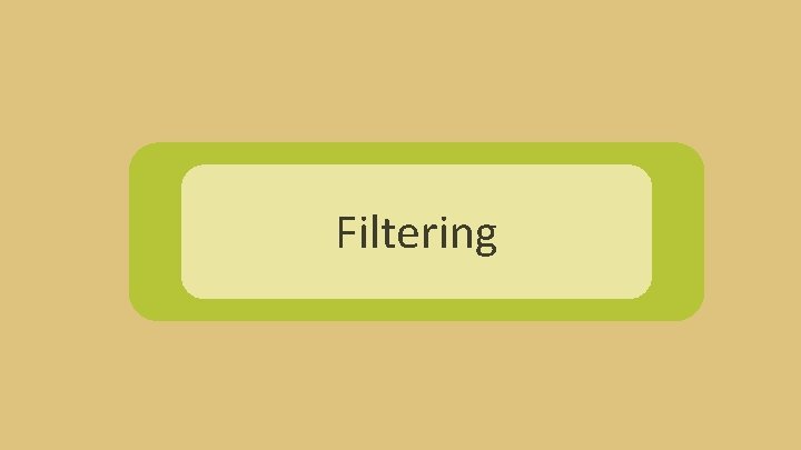 Filtering 