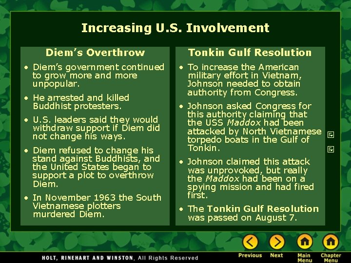 Increasing U. S. Involvement Diem’s Overthrow • Diem’s government continued to grow more and