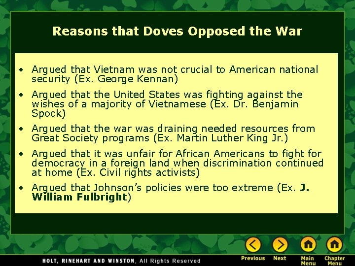 Reasons that Doves Opposed the War • Argued that Vietnam was not crucial to