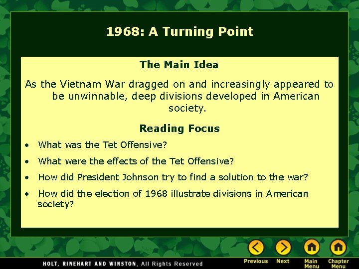 1968: A Turning Point The Main Idea As the Vietnam War dragged on and