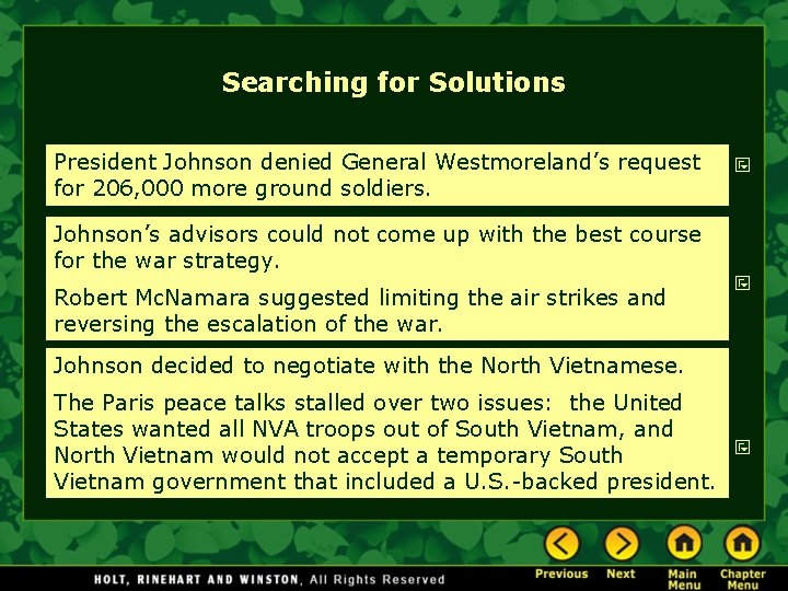 Searching for Solutions President Johnson denied General Westmoreland’s request for 206, 000 more ground