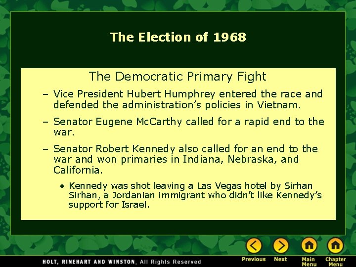 The Election of 1968 The Democratic Primary Fight – Vice President Hubert Humphrey entered
