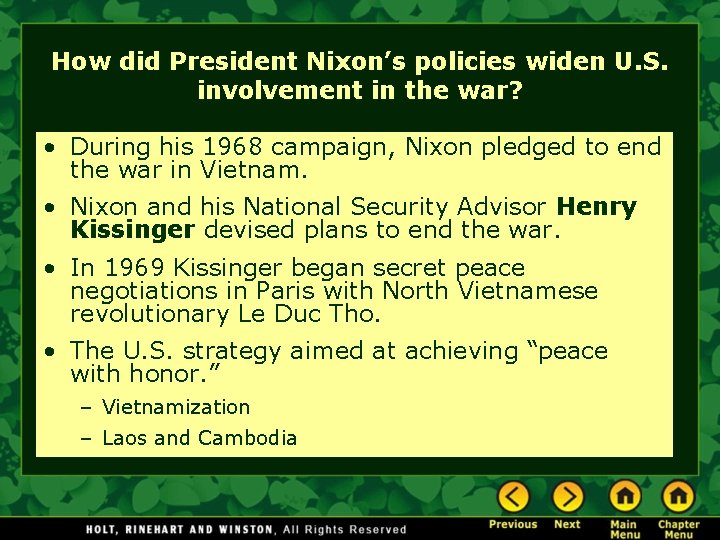 How did President Nixon’s policies widen U. S. involvement in the war? • During