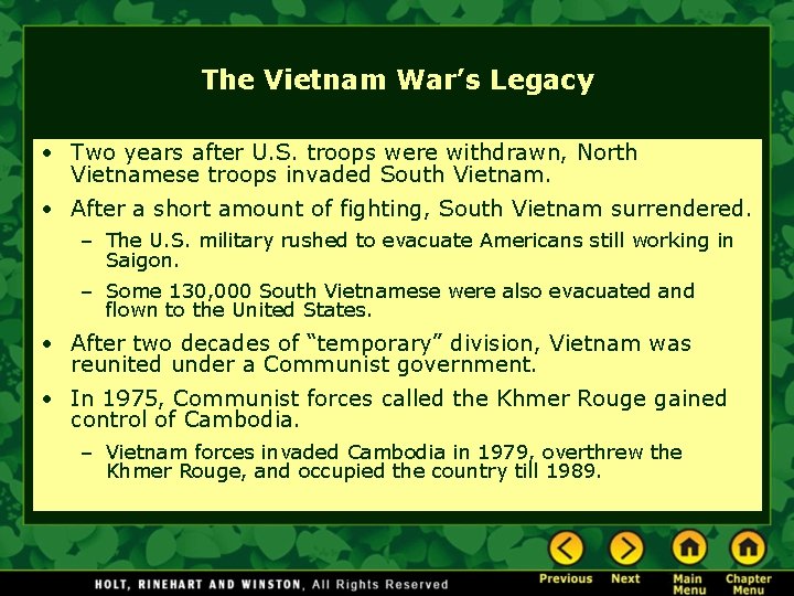 The Vietnam War’s Legacy • Two years after U. S. troops were withdrawn, North