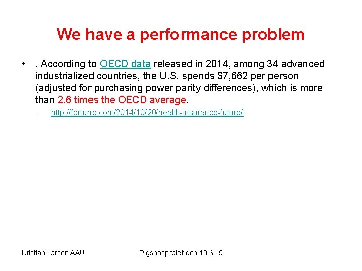 We have a performance problem • . According to OECD data released in 2014,