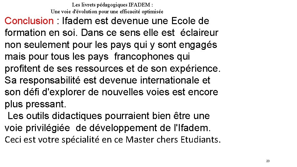 Les livrets pédagogiques IFADEM : Une voie d'évolution pour une efficacité optimisée Conclusion :