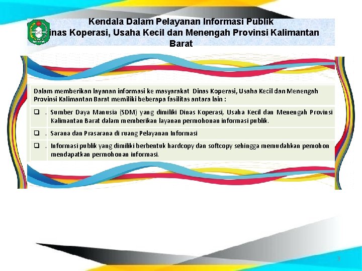 Kendala Dalam Pelayanan Informasi Publik Dinas Koperasi, Usaha Kecil dan Menengah Provinsi Kalimantan Barat