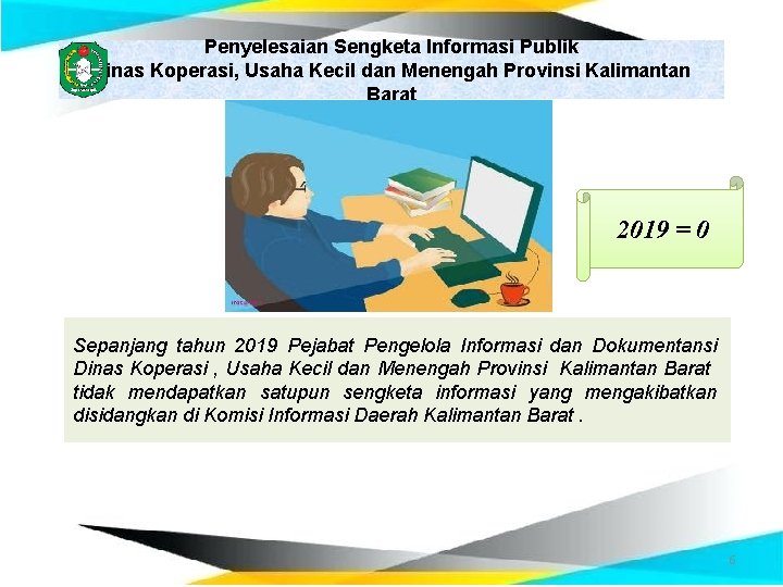 Penyelesaian Sengketa Informasi Publik Dinas Koperasi, Usaha Kecil dan Menengah Provinsi Kalimantan Barat Ham