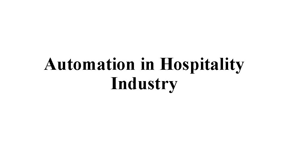 Automation in Hospitality Industry 