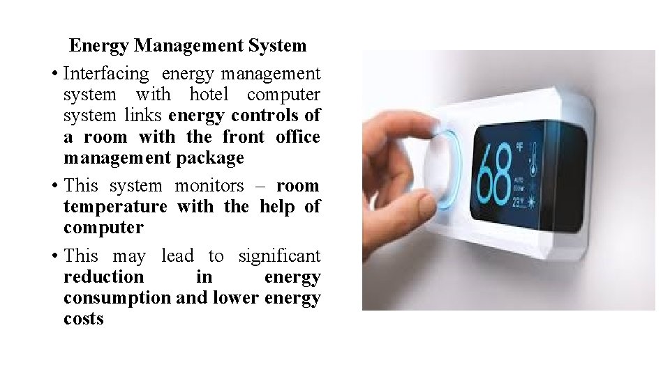 Energy Management System • Interfacing energy management system with hotel computer system links energy