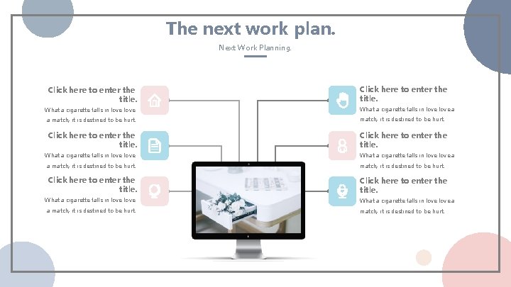 The next work plan. Next Work Planning. Click here to enter the title. What