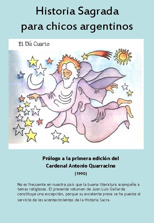 Historia Sagrada para chicos argentinos Prólogo a la primera edición del Cardenal Antonio Quarracino