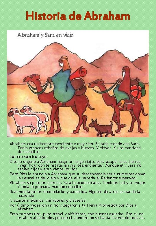Historia de Abraham era un hombre excelente y muy rico. Es taba casado con